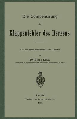 bokomslag Die Compensirung der Klappenfehler des Herzens