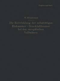 bokomslag Die Entwicklung der selbstttigen Einkammer-Druckluftbremse bei den europischen Vollbahnen