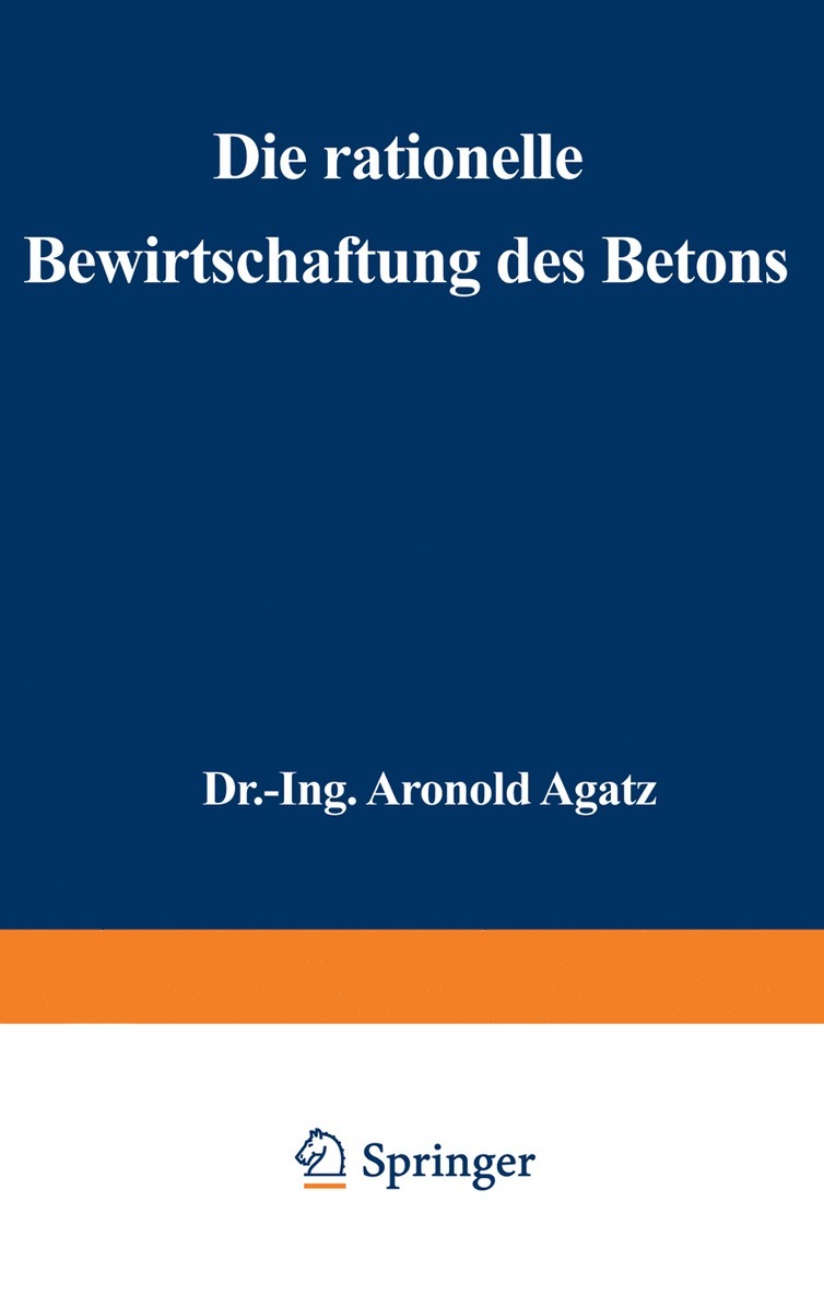 Die rationelle Bewirtschaftung des Betons