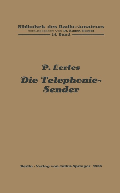 P. Lertes - Die Telephonie-Sender, Häftad