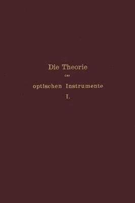 bokomslag Die Theorie der optischen Instrumente