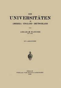 bokomslag Die Universitäten in Amerika · England · Deutschland