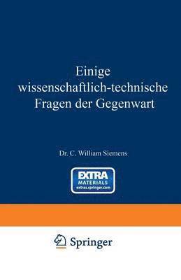 William Siemens - Einige Wissenschaftlich-technische Fragen der Gegenwart, Häftad