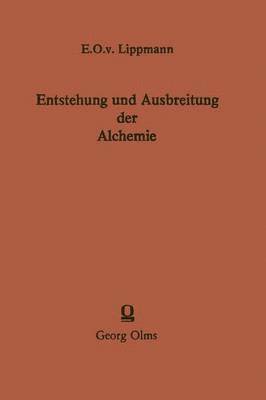 bokomslag Entstehung und Ausbreitung der Alchemie