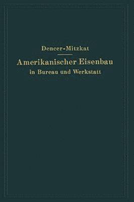 bokomslag Amerikanischer Eisenbau in Bureau und Werkstatt