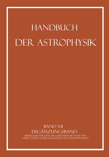 K. W. Meissner, E. Schoenberg, H. Brück, H. von Klüber, H. Rosenberg, G. Eberhard, W. Hassenstein, Bengt Strömgren, S. Rosseland, W. Grotrian, O. Laporte, K. Wurm, W. E. Bernheimer, G. Abetti, S. A. Mitchell, K. Graff, A. Kopff, Fr. Becker, W. Becker, Knut Lundmark, H. Shapley, Heber D. Curtis, B. Lindblad, K. G. Malmquist, H. Ludendorff, F. J. M. Stratton, W. Rabe - Ergänzungsband, Häftad