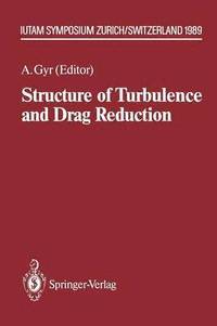 bokomslag Structure of Turbulence and Drag Reduction