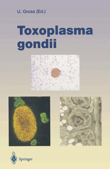 Uwe Gross - Toxoplasma gondii, Häftad