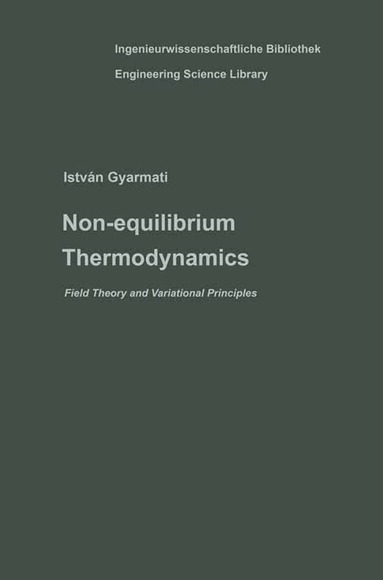 Istvan Gyarmati - Non-equilibrium Thermodynamics, Häftad