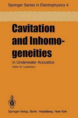 Cavitation and Inhomogeneities in Underwater Acoustics 1