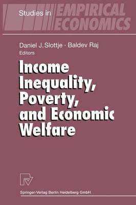 Income Inequality, Poverty, and Economic Welfare 1