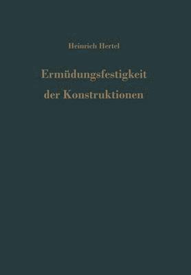 bokomslag Ermüdungsfestigkeit der Konstruktionen