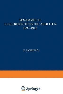 Gesammelte Elektrotechnische Arbeiten 18971912 1