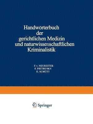 Handwörterbuch der Gerichtlichen Medizin und Naturwissenschaftlichen Kriminalistik 1