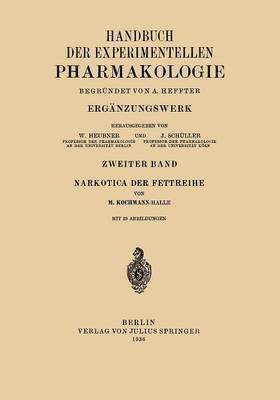 M. Kochmann - Narkotica der Fettreihe, Häftad
