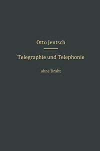 bokomslag Telegraphie und Telephonie ohne Draht
