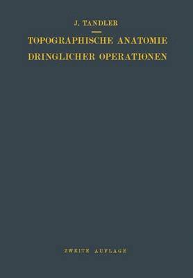 Topographische Anatomie Dringlicher Operationen 1