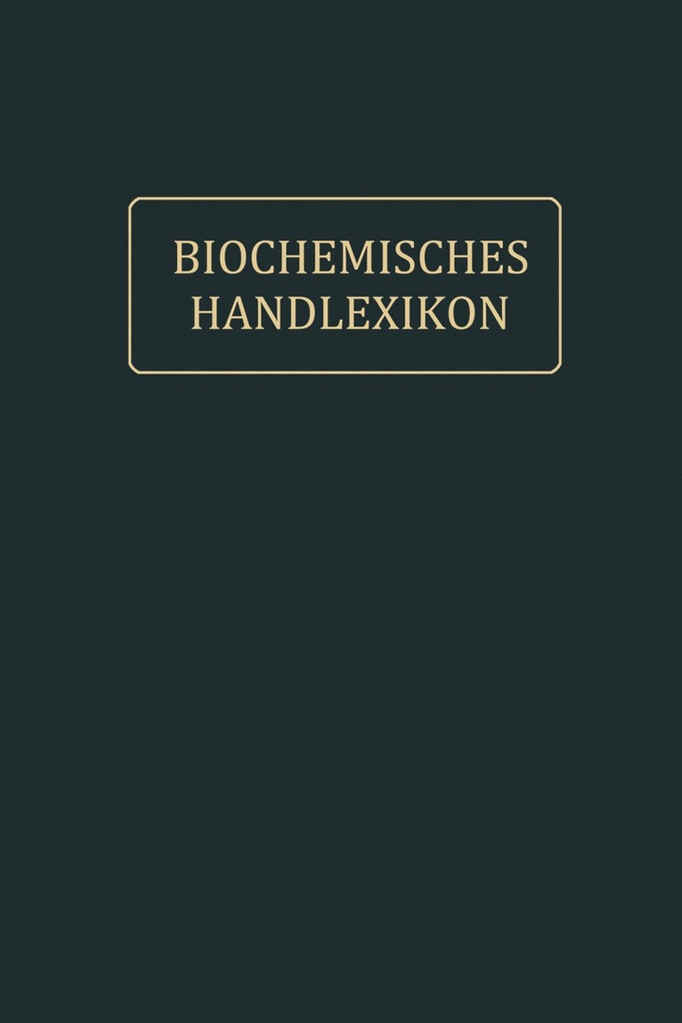 Andor Fodor, Dions Fuchs, Paul Hirsch, Thomas B. Osborne, Béla v. Reinbold, Arthur Weil, Géza Zemplén, Emil Abderhalden - Biochemisches Handlexikon, Häftad
