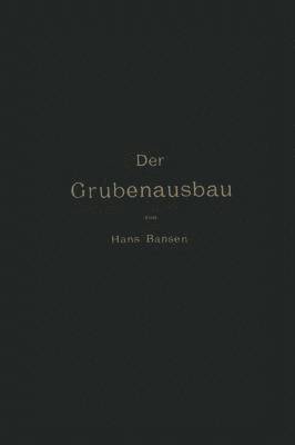 Der Grubenausbau