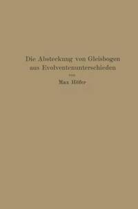 bokomslag Die Absteckung von Gleisbogen aus Evolventenunterschieden