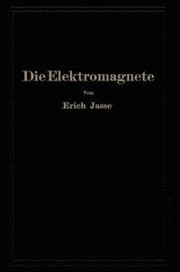 bokomslag Die Elektromagnete