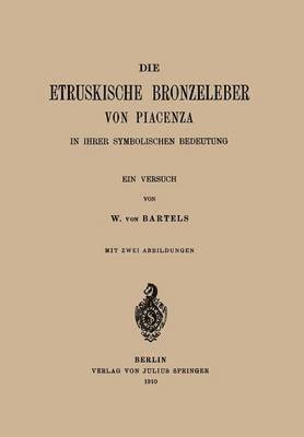 Die Etruskische Bkonzeleber von Piacenza 1