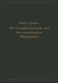 bokomslag Die Grundbautechnik und ihre maschinellen Hilfsmittel