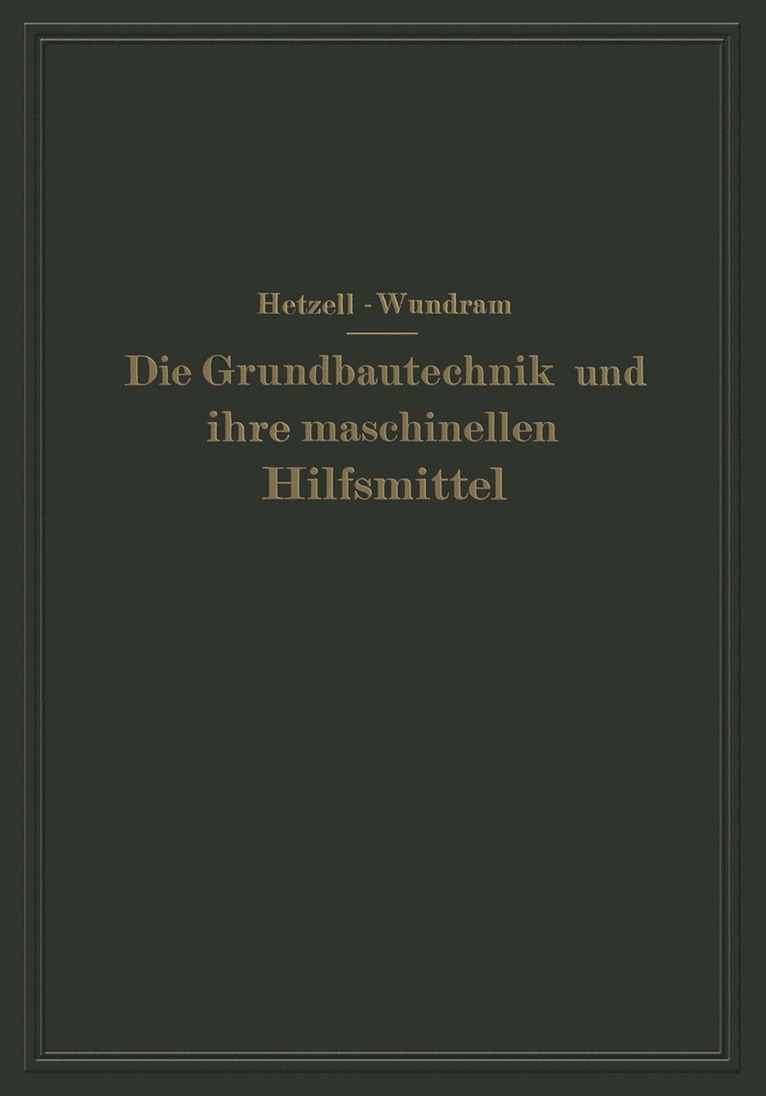 Die Grundbautechnik und ihre maschinellen Hilfsmittel