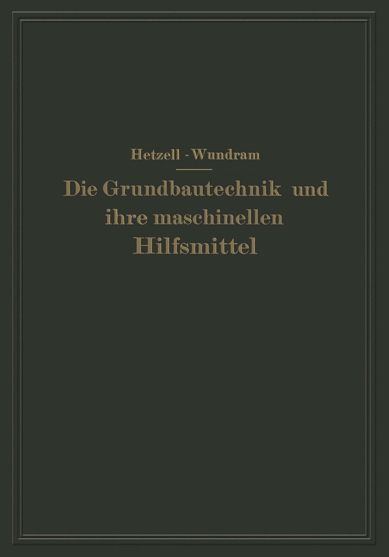 Die Grundbautechnik und ihre maschinellen Hilfsmittel 1