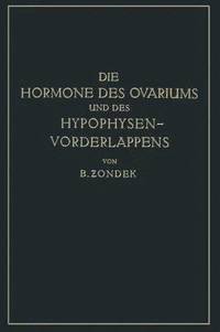 bokomslag Die Hormone des Ovariums und des Hypophysenvorderlappens