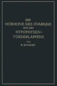 bokomslag Die Hormone des Ovariums und des Hypophysenvorderlappens