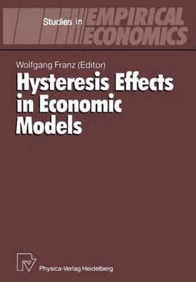 bokomslag Hysteresis Effects in Economic Models