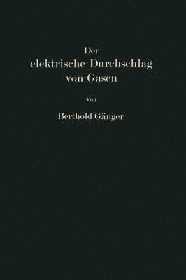 bokomslag Der elektrische Durchschlag von Gasen