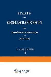 bokomslag Staats- und Gesellschafts-Recht der Franzsischen Revolution von 17891804
