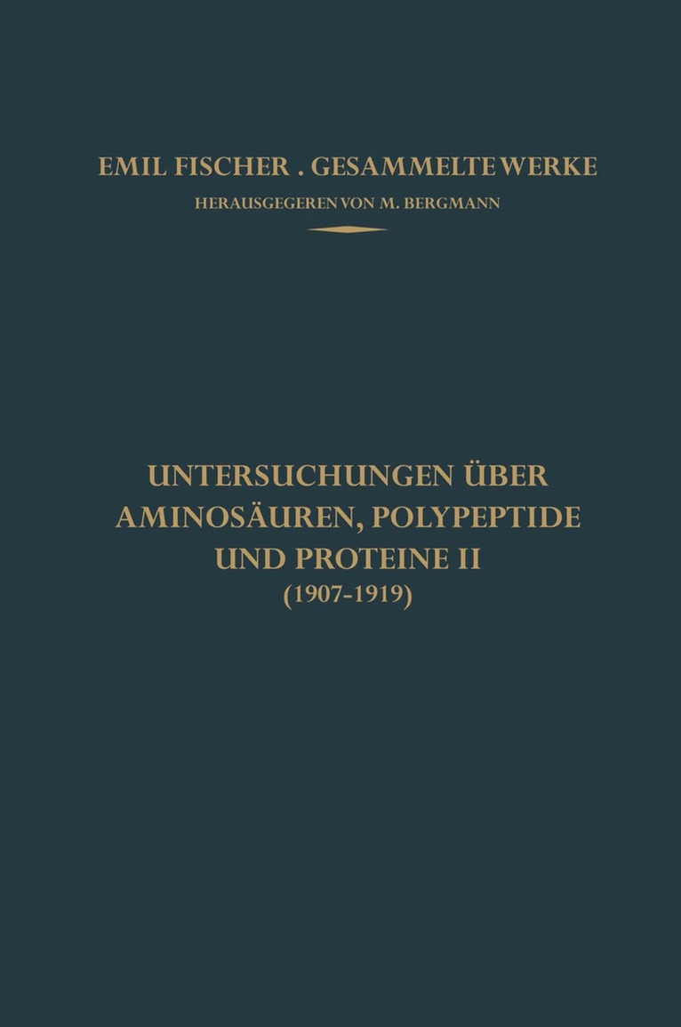 Untersuchungen über Aminosäuren, Polypeptide und Proteine II (1907–1919)