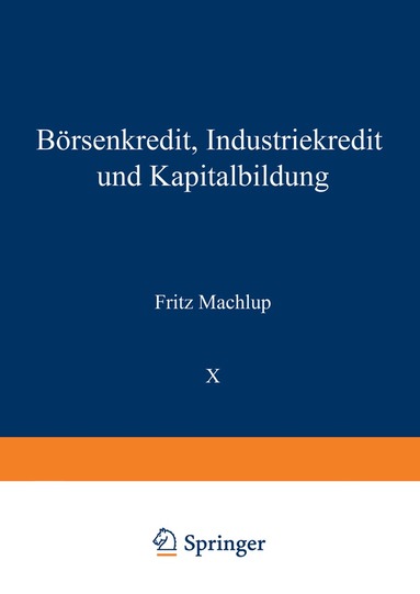 Fritz Machlup, Fritz Machlup - Börsenkredit, Industriekredit und Kapitalbildung, Häftad