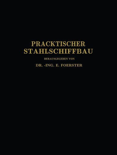 E. Foerster, C. Commentz, W. Dahlmann, C. Kielhorn, T. Schwarz - Praktischer Stahlschiffbau, Häftad
