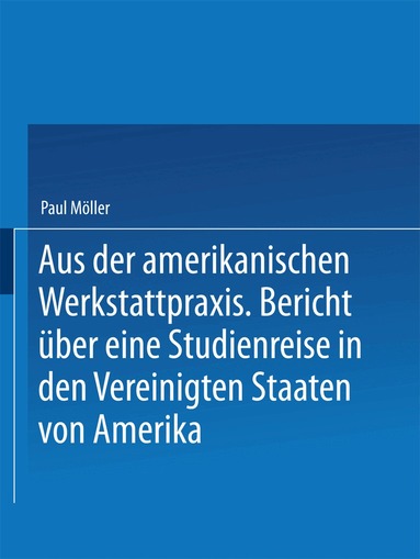Paul Möller - Aus der amerikanischen Werkstattpraxis, Häftad