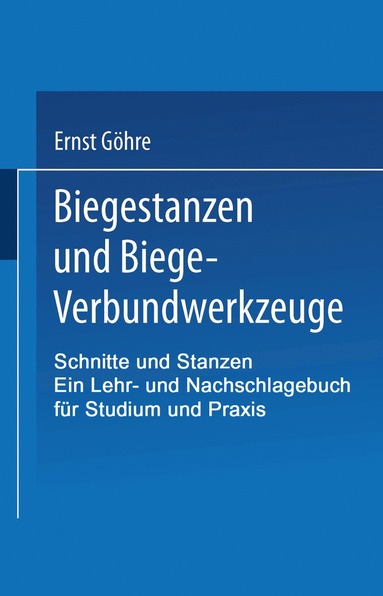 bokomslag Schnitte und Stanzen. Ein Lehr- und Nachschlagebuch fur Studium und Praxis