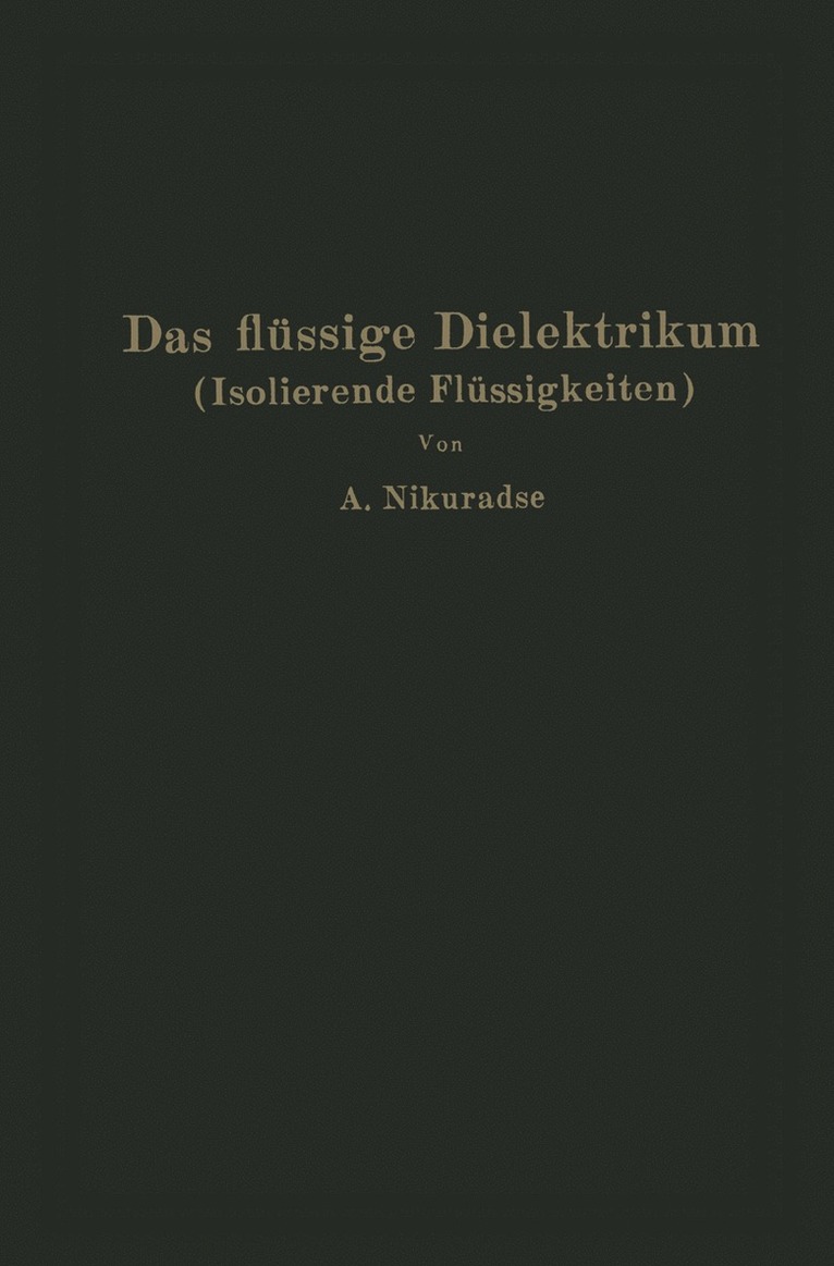A. Nikuradse - Das flüssige Dielektrikum (Isolierende Flüssigkeiten), Häftad