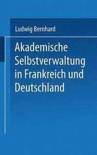 bokomslag Akademische Selbstverwaltung in Frankreich und Deutschland