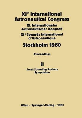 XIth International Astronautical Congress Stockholm 1960 1