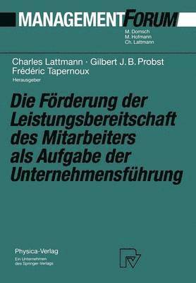 bokomslag Die Frderung der Leistungsbereitschaft des Mitarbeiters als Aufgabe der Unternehmensfhrung