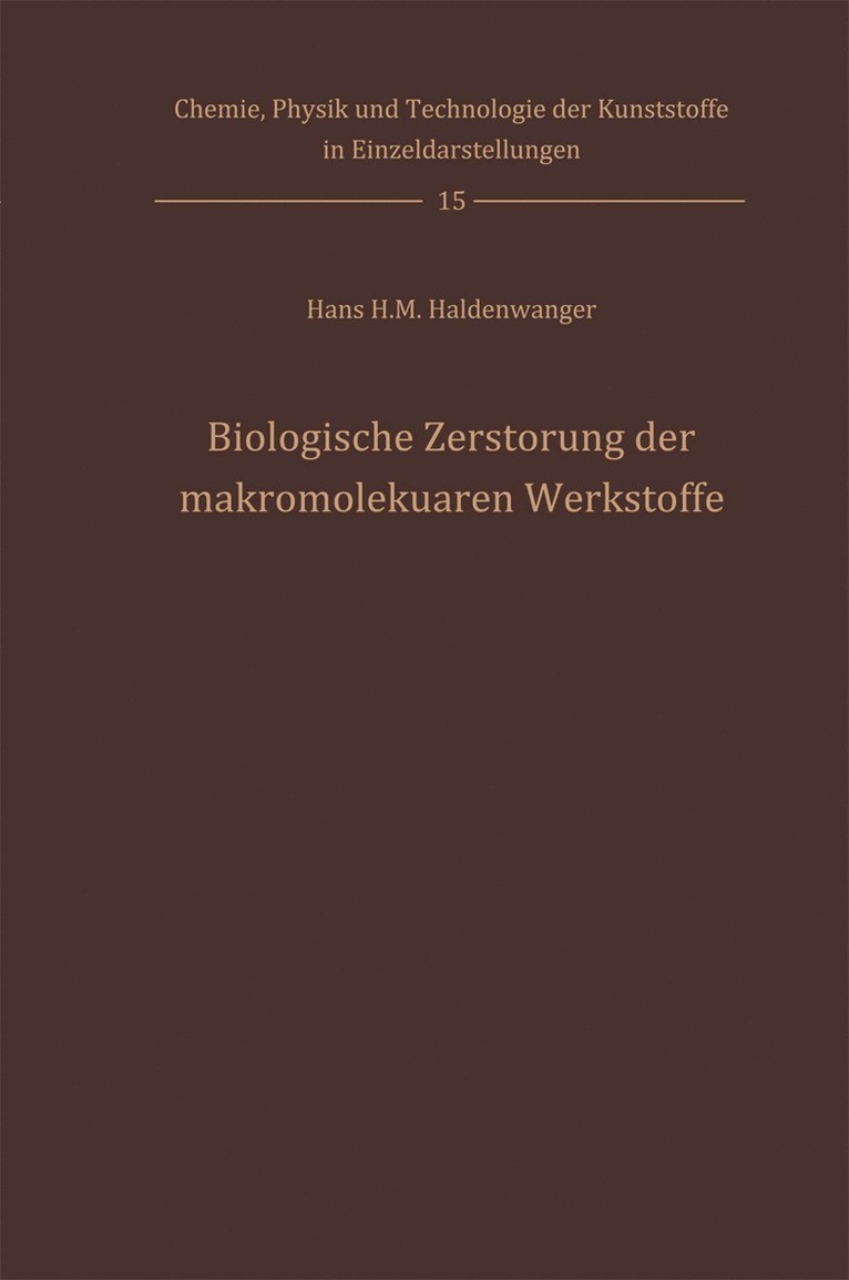 Hans H.M. Haldenwanger, Hans H. M. Haldenwanger, G. H. Göttner - Biologische Zerstörung der makromolekularen Werkstoffe, Häftad