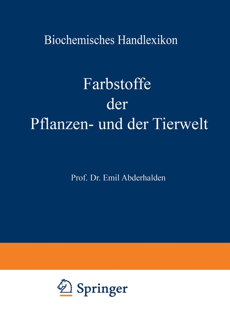 H. Altenburg, I. Bang, K. Bartelt, Fr. Baum, C. Brahm, W. Cramer, K. Dieterich, R. Ditmar, M. Dohrn, H. Einbeck, H. Euler, E. St. Faust, C. Funk, O. v. Fürth, O. Gerngross, V. Grafe, J. Helle, O. Hesse, K. Kautzsch, Fr. Knoop, R. Kobert, J. Lundberg, O. Neubauer, C. Neuberg, M. Nierenstein, O. A. Oesterle, Th. B. Osborne, L. Pincussohn, H. Pringsheim, K. Raske, B. v. Reinbold, Br. Rewald, A. Rollett, P. Rona, H. Rupe, Fr. Samuely, H. Scheibler, J. Schmid, J. Schmidt, E. Schmitz, M. Siegfried, E. Strauss, A. Thiele, G. Trier, W. Weichardt, R. Willstätter, A. Windaus, E. Winterstein, Ed. Witte, G. Zemplén, E. Zunz, Emil Abderhalden - Biochemisches Handlexikon, Häftad