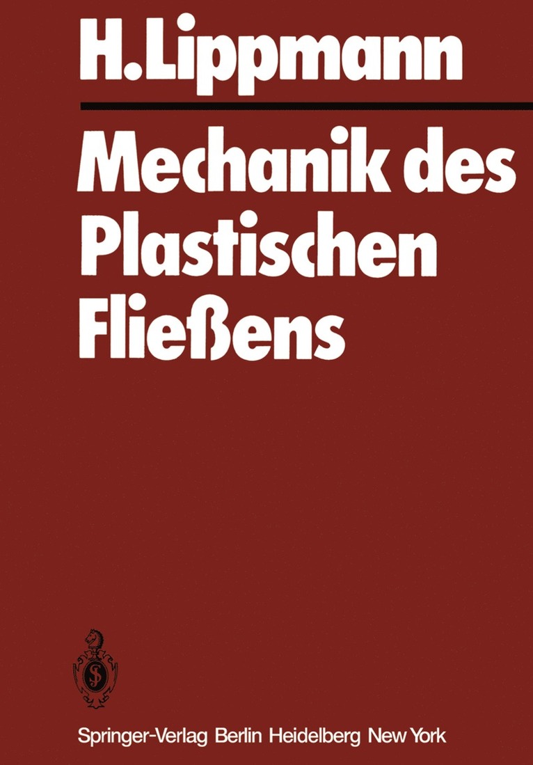 H. Lippmann - Mechanik des Plastischen Fließens, Häftad