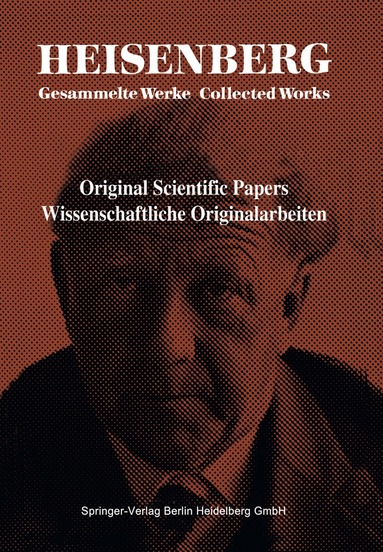 Walter Blum, Hans-Peter Dürr, Helmut Rechenberg - Original Scientific Papers / Wissenschaftliche Originalarbeiten, Häftad
