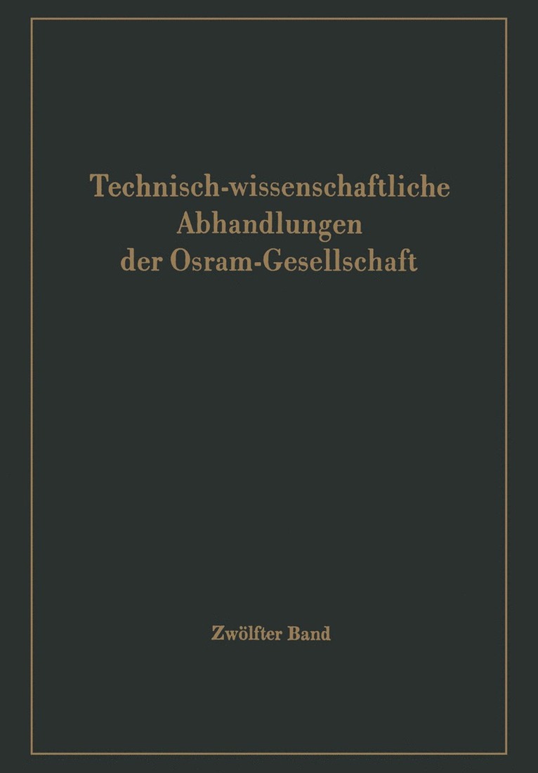 Technisch-wissenschaftliche Abhandlungen der Osram-Gesellschaft