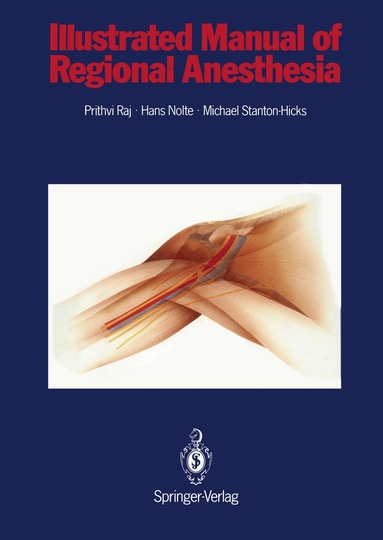 P. Prithri Raj, Hans Nolte, Michael Stanton-Hicks - Illustrated Manual of Regional Anesthesia, Häftad
