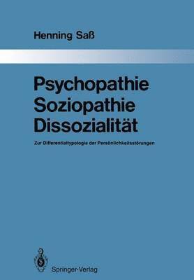 Psychopathie — Soziopathie — Dissozialität